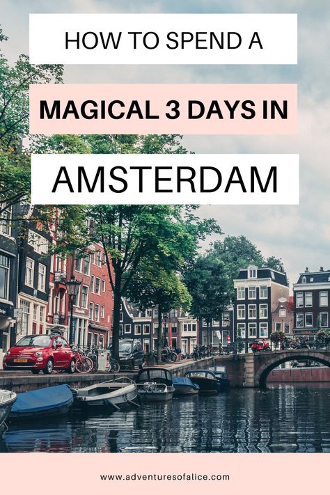 3 Days In Amsterdam, Amsterdam Guide, Amsterdam Vacation, Amsterdam Itinerary, Day Trips From Amsterdam, Amsterdam Travel Guide, To Do In Amsterdam, Visit Amsterdam, Couple Travel