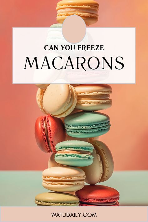 can you freeze macarons? How To Store Macarons, Freezing Macarons, Homemade Macarons, Macaron Recipes, Christmas Macarons, Buttercream Filling, Freezer Burn, Macaron Recipe, How To Store