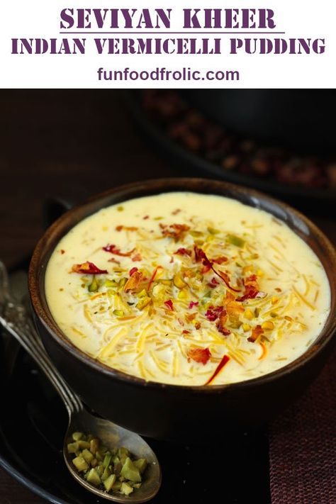 Sheer Khurma or seviyan kheer is a traditional Indian dessert prepared on the auspicious occasion of Eid. It is rich, indulgent and yet so simple to prepare via funfoodfrolic.com #indian  #dessertrecipes #dessert #eid #eidmubarak #recipe Seviyan Kheer, Sheer Korma, Sheer Khurma, Kheer Recipe, Eid Food, Diwali Food, Indian Dessert, Indian Cooking Recipes, Indian Dessert Recipes