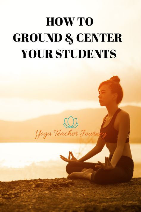 Do you know the best way to ground and center your students? What is grounding versus centering and why ae they important? Read on for answers and the "how to." Yoga Centering Scripts, Grounding Yoga Sequence, Grounding Yoga Poses, Yoga Opening Script, Grounding Quotes, Yoga Transitions, Monk Mode, Grounding Yoga, Yoga Class Themes