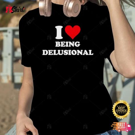 I Love Being Delusional Shirt Check more at https://ishirtplus.com/product/i-love-being-delusional-shirt/ I Love Being Delusional, Love Being Delusional, Being Delusional, Odst Halo, Halo Game, Gaming Shirt, I Love, Black