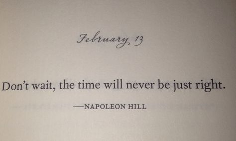 February 13th February 13, Napoleon Hill, Tattoo Quotes, Quotes, Quick Saves