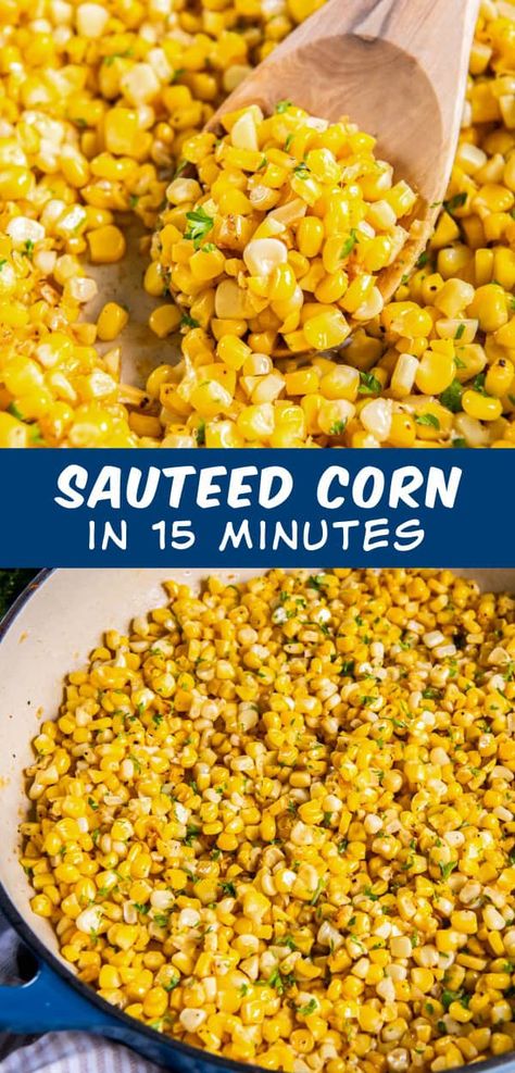 Easy Sautéed Corn (in 15 minutes) Sauteed Corn Side Dishes, Niblet Corn Recipes, Corn Ideas Side Dishes, Corn Side Dish Recipes, Sautéed Corn, Sauteed Corn, Bbq Chicken Sides, Best Corn Recipe, Corn Sauce