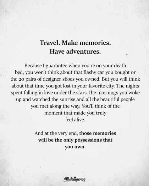 Travel, make memories. Have Adventures Harper Lee Quotes, Making Memories Quotes, Memories Ideas, City Quotes, Worship God, Word Of Advice, Make Memories, Memories Quotes, Travel Memories