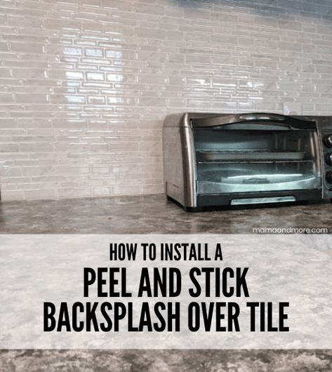 How to Use a Peel and Stick Backsplash Over Tile • Mama and More Painting Tile Backsplash, Tile Over Tile, Kitchen Backsplash Peel And Stick, Sticky Tile, Self Adhesive Backsplash, Stick On Wall Tiles, Diy Tile Backsplash, Stick Tile Backsplash, Ceramic Tile Backsplash