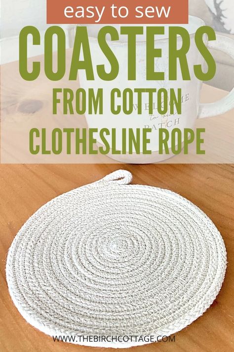 Learn to Sew Cotton Clothesline Rope Coasters - The Birch Cottage Coasters Sewing, Rope Basket Tutorial, Clothesline Diy, Rope Coasters, Trivets Diy, Rope Craft Ideas, Clothesline Basket, Diy Rope Basket, Basket Weaving Diy