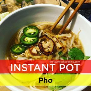 Instant Pot Pho | Pressure Luck Cooking Instant Pot Pho, Chinese Food Menu, Pressure Luck, Instant Pot Soup, Insta Pot, Instapot Recipes, Instant Pot Pressure Cooker, Pressure Cooker Recipes, Pressure Cooking