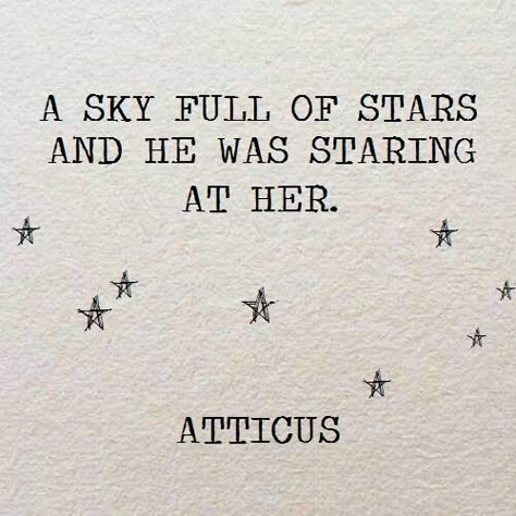 Love Quotes. Poetry quotes. Atticus quote. #love #lovequotes A sky full of stars andhe was staring at her. Atticus. Quotes Atticus, Inspirational Poetry Quotes, Star Love Quotes, Atticus Quotes, A Sky Full Of Stars, Lang Leav, Star Quotes, Under Your Spell, Sky Full Of Stars