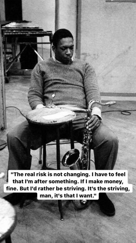 Jazz Quotes, Athlete Photography, Uplifting Poems, Gaston Bachelard, Jazz Saxophonist, Improvement Quotes, John Coltrane, Stoicism Quotes, Life Choices Quotes