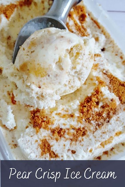 Pear Crisp Ice Cream Quick Ice Cream Recipe, Quick Ice Cream, Pear Ice Cream, Waffle Ice Cream Sandwich, Sea Hag, Cooking And Baking Recipes, Frozen Treats Recipes, Pear Crisp, Fall Fun Food