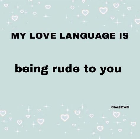 Oh To Be Loved, Expressing Feelings, My Love Language, Love Sick, I Love My Girlfriend, Love Language, Love My Boyfriend, Dirty Mind, To Be Loved