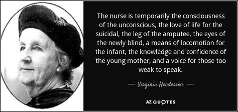 Discover Virginia Henderson famous and rare quotes. Share Virginia Henderson quotations about nurses. "The nurse is temporarily the consciousness of the..." Nursing Theorist, Nursing Decor, Virginia Henderson, History Of Nursing, Rare Quotes, Nurse Quotes Inspirational, Nurse Decor, Nursing Quotes, Melissa Smith