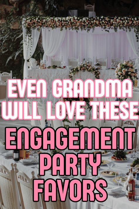 15 Engagement Party Favors Guests Really, Really Love Engagement Party Favors Ideas, Surprise Engagement Party Ideas, Simple Engagement Party Ideas, Engagement Party Guest, Party Favors Ideas, Fall Engagement Parties, Cheesy Gifts, Backyard Engagement Parties, Engagement Party Themes