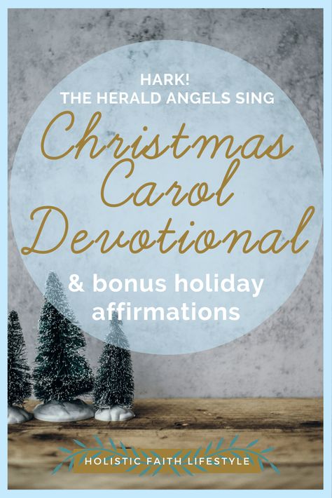 Christmas Carol Devotional inspired by both common and lesser known lyrics of the classic Hark! The Herald Angels Sing. This devotional looks at how God's plan for humanity is painted vividly in the hymn and story of Jesus. #christmascaroldevotional #christmasdevotional #holidayaffirmations #christianblogger Christmas Hymn Study, Christmas Devotional For Teens, Christmas Devotional Ideas, Christmas Stories Inspirational, Christmas Devotionals For Women, Christmas Affirmations, Christmas Devotions, Christmas Devotionals, Christmas Study