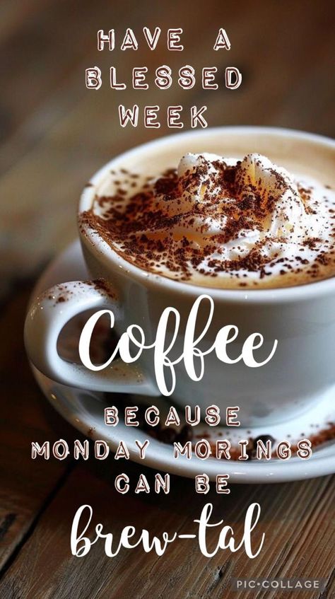 Monday Coffee Quotes, Monday Morning Coffee, Have A Blessed Week, Monday Coffee, Happy Morning Quotes, Coffee Obsession, Happy Morning, Good Morning Coffee, Monday Morning