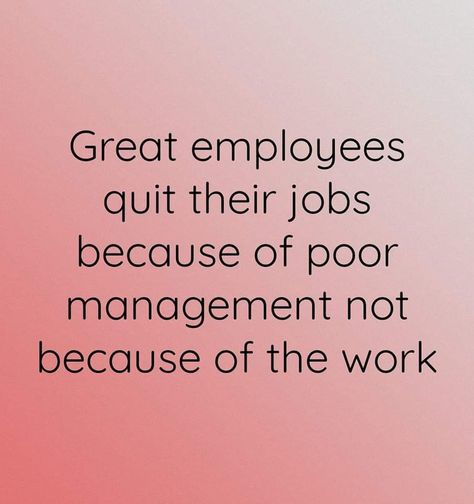 Poor Management Quotes, Employer Quotes, Work Environment Quotes, Life Tweets, Toxic Work Environment, Be A Decent Human, Environment Quotes, Workplace Quotes, Management Quotes