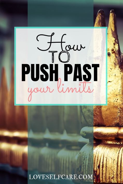 Why do you need to push past your limits as a person?  Motivation and truths for getting outside your comfort zone (when and why to do it in life).  #limits #comfortzone #loveselfcare https://loveselfcare.com/push-past-your-limits-when-and-why-to-do-it/ Learned Helplessness, Work Life Balance Tips, Getting Outside, Women Activities, Ways To Be Happier, What Is Self, Crazy About You, Making Life Easier, Simple Life Hacks