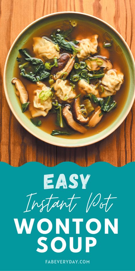 Easy Instant Pot Wonton Soup - Fab Everyday Frozen Wonton Soup, Wonton Soup Easy, Vegetarian Wonton, Wonton Soup Recipe, Soup Instant Pot, Instant Pot Cookbook, Wonton Recipes, Instant Pot Recipe, Dumplings For Soup