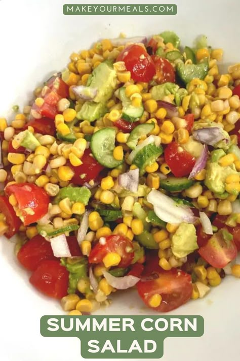 Summer corn salad with corn kernels, chunks of tomato, cucumber & avocado, and diced red onion. From makeyourmeals.com. Leftover Corn On The Cob, Sweet Corn Salad Recipe, Leftover Corn, Grilled Sweet Corn, Picnic Side Dishes, Summertime Salads, Produce Recipes, Corn Salad Recipes, Summer Corn Salad