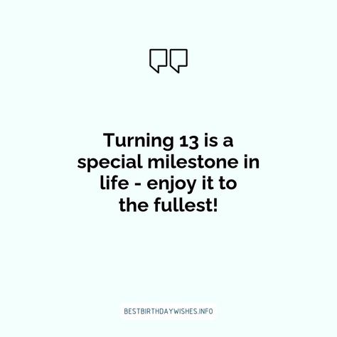 Turning 13 Quotes, 13th Birthday Wishes, Birthday Wishes Quotes, 14th Birthday, Wishes Quotes, 13th Birthday, Happy B Day, Birthday Messages, Birthday Quotes