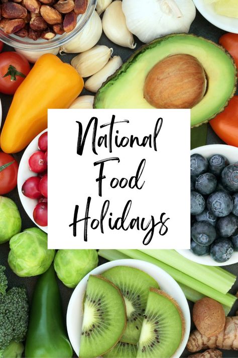 National Food Day, Food Donation Advent Calendar, Holiday Eating Quotes, Silly National Holidays, Holiday Nutrition Tips, National Food Day Calendar, Sandwich Day, Pie Day, Pizza Day