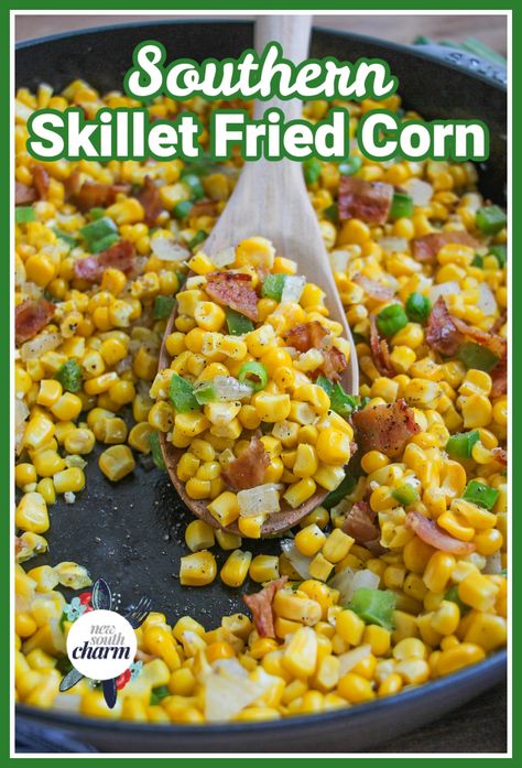 Southern Skillet Fried Corn Southern Style Corn, Skillet Fried Corn, Fry Corn, Fall Casserole, Fried Corn Recipes, Corn Recipes Side Dishes, Skillet Corn, Southern Potato Salad, Corn Salsa Recipe