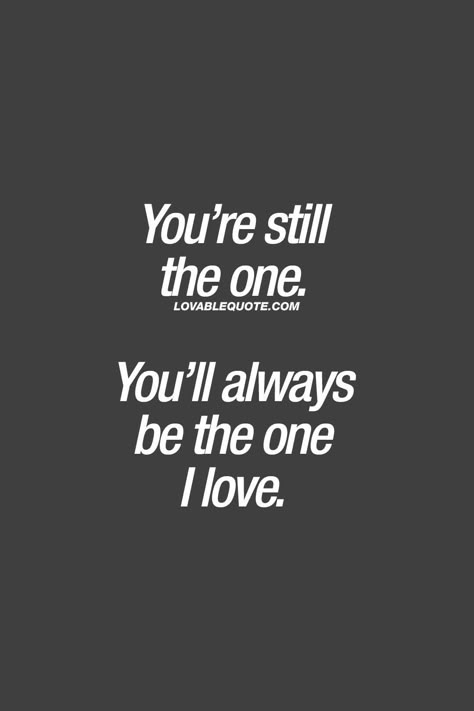 I Will Always Be Here For You Quotes, Obsessed Quotes Love, Love One Liners, Always Here For You Quotes, True Love Qoutes, Still The One, The One I Love, Under Your Spell, Long Distance Love