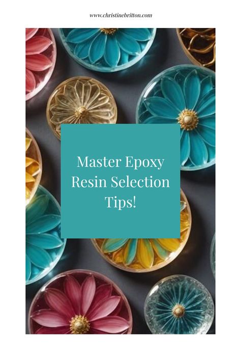 Colorful resin coasters with flower designs surrounding a text box reading "Master Epoxy Resin Selection Tips!" Clear Epoxy Resin, Clear Epoxy, Resin Tutorial, Color Blending, High Gloss Finish, Fluid Art, Resin Diy, Alcohol Ink, Resin Crafts