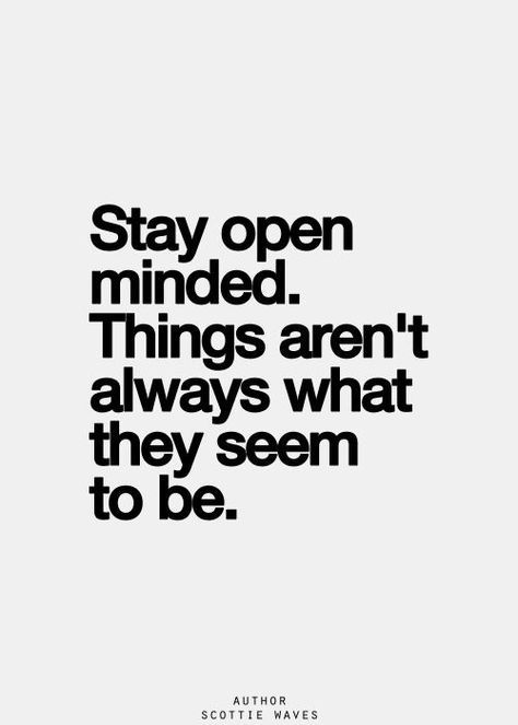 DON'T jump to conclusions...things aren't always what they seem...and absolutely NOT what you think. NOTHING has changed. You've always had all of me. Wisdom Thoughts, Jumping To Conclusions, Wife Life, Open Minded, Strong Quotes, Inspiration Quotes, Meaningful Words, Questions To Ask, Life Advice