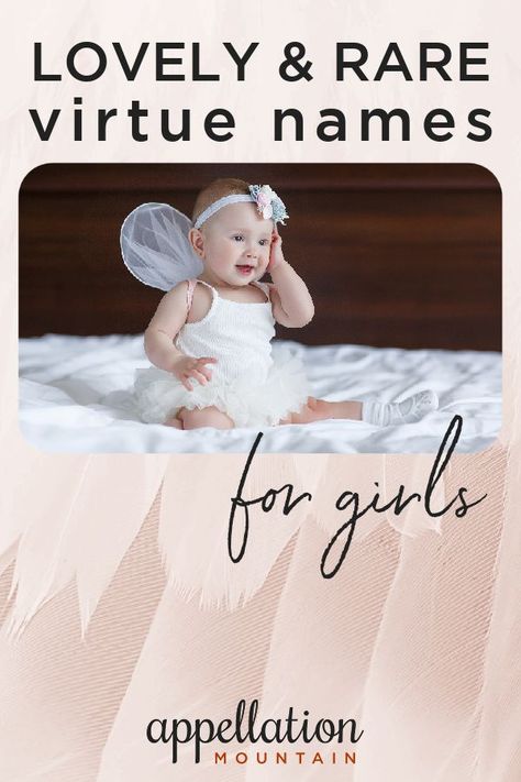 Lovely + rare virtue names perfect for a daughter. #girlnames #babynames #namingbaby #appellationmountain Modern Words, Baby Girl Names, Girl Names, Baby Names, The Past