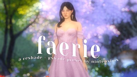 FAERIE - a preset for RESHADE & GSHADE! | nintensims on Patreon Sims 4 Game Shaders, Sims 4 Game Overlay, Sims 4 Shader Presets, Sims 4 Shaders Mod, Ts4 Gshade, Ts4 Reshade, Sims 4 Reshade Preset, Lighting Presets, Sims 4 Shaders