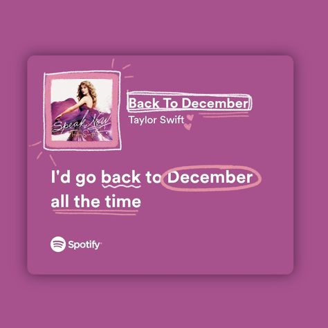 Back To December Quotes Taylor Swift, Taylor Swift December Lyrics, Back To December Taylor Swift Spotify, Back To December Taylor Swift Lyrics, Speak Now Back To December, Back To December Spotify, Back To December Lyrics, Back To December Taylor Swift, December Taylor Swift