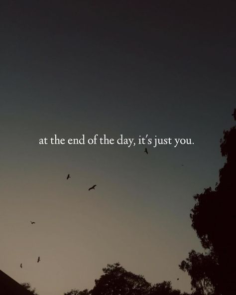 Quotes 'nd Notes on Instagram: “At the end of the day, it’s just you.” End Quotes Deep, Get Better Day By Day Wallpaper, End Of The Day Captions, Quotes To Put At The End Of Your Instagram Post, At The End Of The Day Quotes, Left Quotes, Notes On Instagram, Funny Bio Quotes, Funny Bio