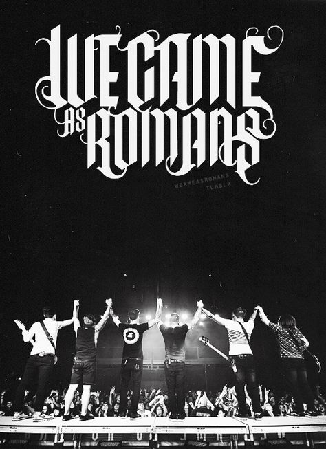 We Came As Romans, one of the reasons I want to be able to sing We Came As Romans, Horror Font, Gothic Fonts, Band Stuff, I Want To Be, Concert Posters, Music Love, Music Lyrics, Music Bands