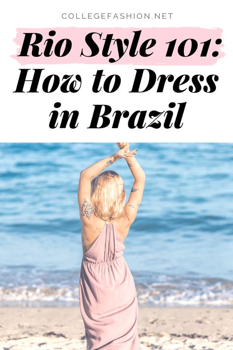 Rio style guide: What to wear in Rio de Janeiro South America Outfits Street Styles, Outfits To Wear In Brazil, What To Pack For Brazil, Rio Fashion Brazil, What To Wear In Brazil Rio De Janeiro, Brazil Trip Outfit, Outfits For Rio De Janeiro, Fashion In Brazil, Brazil Travel Outfit