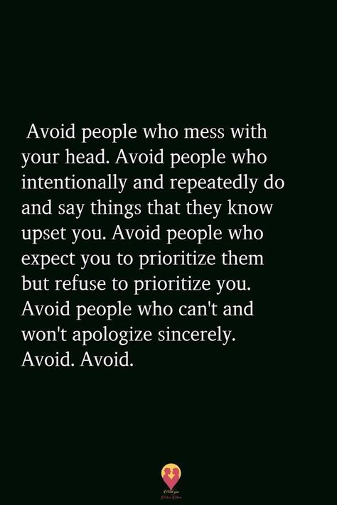 and ones that lie, are self-centered and trouble makers! Avoid People Who, Avoid People, Relationship Rules, People Quotes, Note To Self, Relationship Tips, Good Advice, The Words, Your Head