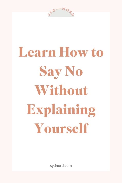 Don't you want to learn how to say no without explaining yourself? It's hard to do. Most of us say yes or start to explain why it's a no without even thinking about it. If the term people pleaser rings a bell for you, this probably applies to you. Or if you're a mom trying to take control of her schedule, this probably applies to you. It's time to say no to all of the things you really don't want to do, and say yes to your most important things! #motherhood #sayno #momlife #boundaries Say No Without Explaining, Ways To Say Said, How To Say No, How To Read People, People Pleaser, Learning To Say No, Stand Up For Yourself, How To Say, Learning To Trust