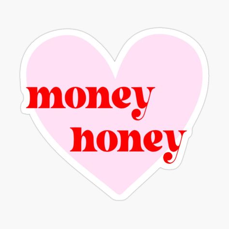 Get my art printed on awesome products. Support me at Redbubble #RBandME: https://www.redbubble.com/i/sticker/Money-Honey-by-midnightcuts/159163701.EJUG5?asc=u Word Stickers, Money Stickers, Whatsapp Stickers, Money Honey, 21 Birthday, Stickers Journal, How To Make Stickers, Instagram Gift, Brand Ideas