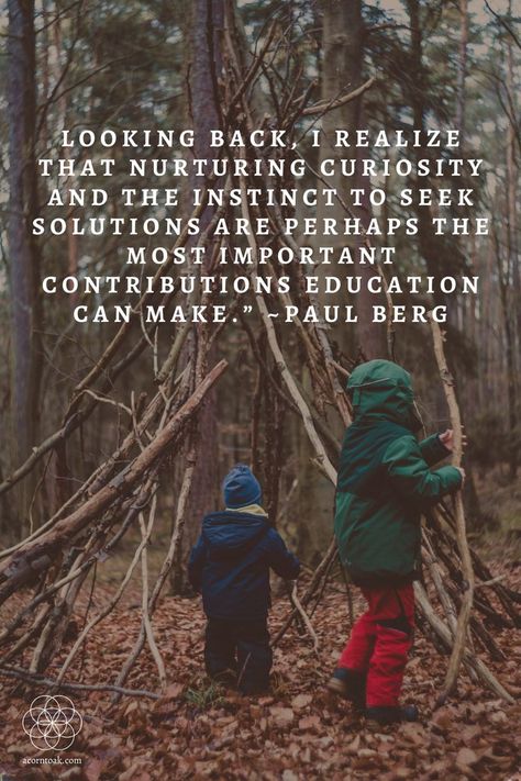 "Looking back, I realize that nurturing curiousity and the instinct to seek solutions are prehaps the most important contributions education can make." - Paul Berg Quotes For Nature, Outdoor Play For Kids, Outdoor School Activities, Play For Kids, Rachel Carson, Study Quotes, Forest School, School Quotes, Quotes To Inspire