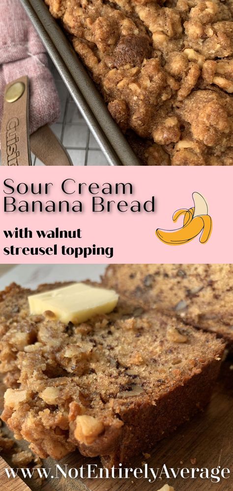 Banana Nut Bread Recipe Moist, Banana Bread With Streusel Topping, Banana Bread With Streusel, Bread With Sour Cream, Walnut Topping, Rich Banana Bread, Walnut Bread Recipe, Banana Walnut Muffins, Sour Cream Banana Bread