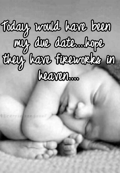 Today Would Have Been My Due Date Quotes, Today Would Have Been Your Due Date Quotes, Today Would Have Been My Due Date, Baby Angels In Heaven, Remembering Baby, Happy Due Date, Angel Baby Quotes, Angel Baby Gifts, Baby Due Date Calendar