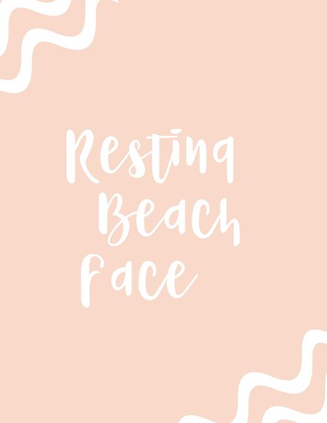 Resting Beach Face Get Some Rest, Resting Beach Face, Play On Words, Aesthetic Picture, More Words, Beach Babe, Take A Break, Wine Lovers, Picture Wall