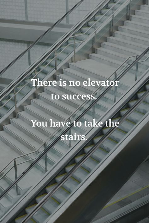 There are no shortcuts to succes No Shortcut To Success Quotes, Positive Aspirations, Take The Stairs, Life Quotes, Quotes, Quick Saves