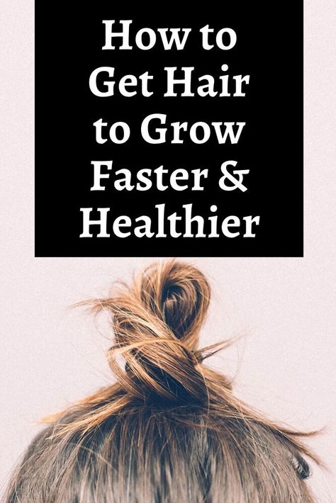 How to Grow Healthy Hair Fast Tips For Growing Out Hair, Ways To Grow Hair, Grow Healthy Hair, How To Grow Hair Faster, Foods For Hair Growth, Foods For Hair, Make Hair Grow Faster, Make Your Hair Grow Faster, Thicker Stronger Hair