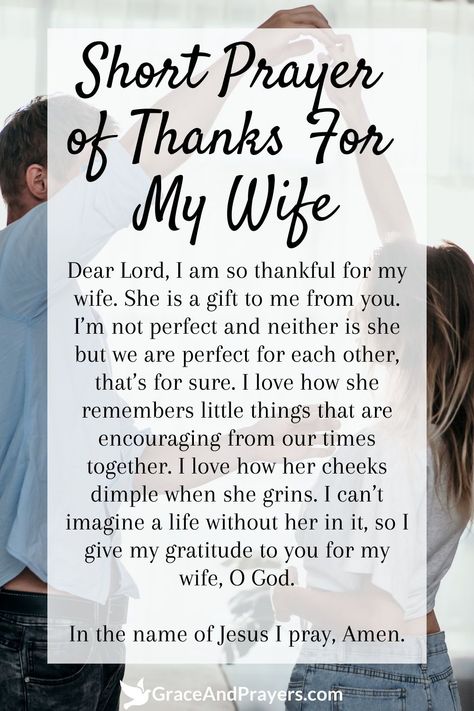 In every moment shared and every smile exchanged, my heart fills with gratitude for the blessing of my wife. Let this short prayer express the depth of my thanks for her presence, love, and unwavering support in my life.

This prayer is a humble offering of thanks to God for the gift of her companionship, asking for His continued blessings on her and our journey together.

For a life enriched by love and partnership, explore more prayers of gratitude at Grace and Prayers. Prayers For My Wife, Thankful Prayers, Wife Prayer, Prayer For My Wife, Couples Prayer, Our Journey Together, Short Prayer, Prayer For Wife, Thanks To God