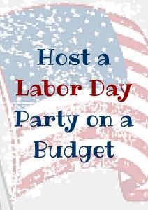 How to Host a Labor Day Party on a Budget. No need to spend a fortune to entertain. With a few simple ideas you can send Summer off in style, Party Ideas On A Budget, Backyard Party Ideas, Labor Day Decorations, Summer Party Planning, Labor Day Party, Labor Day Quotes, Party On A Budget, Hosting Occasions, Party Planning Ideas