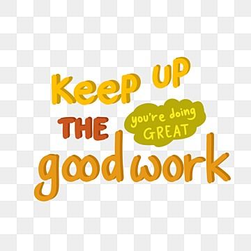 English Handwriting, Keep Up The Good Work, Morale Boosters, Six Girl, Never Give Up Quotes, Giving Up Quotes, Keep Life Simple, Painted Illustration, Medical Background