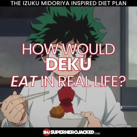 Deku Diet Plan Deku Workout, Deku Training, Character Diets, Anime Diet Plan, Deku Physique, Deku Eating Food, Deku Workout Routine, Deku Power Up, Vegeta Workout Routine