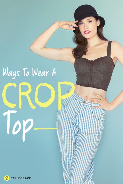 20 Different Ways Of Styling Your Crop Top Crop Top Outfit Ideas, Tops Outfit Ideas, Top Outfit Ideas, Crop Top Outfit, Tops Outfit, Style Staples, Scoop Neck Crop Top, Wear Crop Top, Teenage Fashion