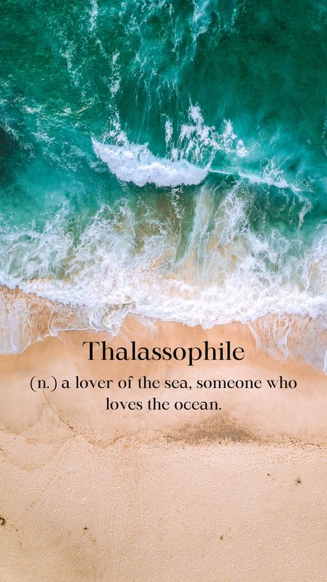 The word " Thalassophile" has Greek origins. It is derived from the Greek words "thalasso," which means "sea," and "phile," which means "lover of" or "enthusiast." - Definitely, one of our favourite quotes about the ocean. For more quotes visit our "Wave Quote" Board. #ocean #quotes #wavevibes Ocean Vibes Quotes, Sea Lover Quotes, Ocean Lover Quotes, Ocean Sayings, Quotes About The Ocean, Wave Quote, Beach Lovers Quotes, Sea Poems, Ocean Words